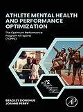 E-Book (epub) Athlete Mental Health and Performance Optimization von Brad Donohue, Joanne Perry