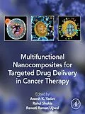 E-Book (epub) Multifunctional Nanocomposites for Targeted Drug Delivery in Cancer Therapy von Awesh K. Yadav, Rahul Shukla, Rewati Raman Ujjwal