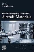 Couverture cartonnée Modern Manufacturing Processes for Aircraft Materials de 