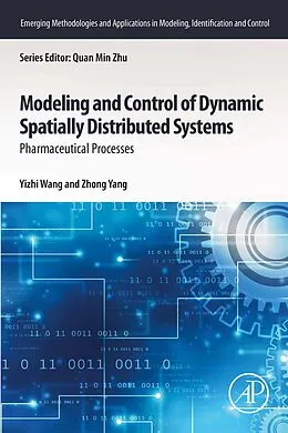 E-Book (epub) Modeling and Control of Dynamic Spatially Distributed Systems von Yizhi Wang, Zhong Yang