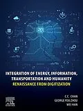E-Book (epub) Integration of Energy, Information, Transportation and Humanity von C. C. Chan, George You Zhou, Wei Han