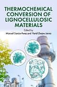 Couverture cartonnée Thermochemical Conversion of Lignocellulosic Materials de 