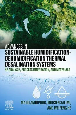 E-Book (epub) Advances in Sustainable Humidification-Dehumidification Thermal Desalination Systems von Majid Amidpour, Mohsen Salimi, Weifeng He