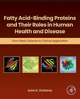 E-Book (epub) Fatty Acid-Binding Proteins and Their Roles in Human Health and Disease von Asim K. Duttaroy