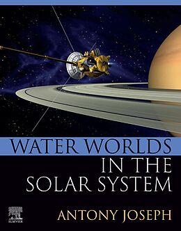 eBook (epub) Water Worlds in the Solar System de Antony Joseph