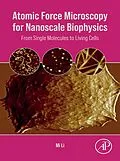 E-Book (epub) Atomic Force Microscopy for Nanoscale Biophysics von Mi Li