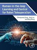 E-Book (epub) Human-in-the-loop Learning and Control for Robot Teleoperation von Chenguang Yang, Jing Luo, Ning Wang