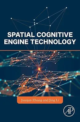E-Book (epub) Spatial Cognitive Engine Technology von Jianjun Zhang, Jing Li