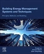 Couverture cartonnée Building Energy Management Systems and Techniques de Fengji (Academic Fellow and Researcher, School of Civil Engineer, Gianluca (Professor and Director, Centre for Advanced Structural, Zhao Yang (Professor, School of Electrical and Electronics Engin