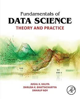 E-Book (epub) Fundamentals of Data Science von Jugal K. Kalita, Dhruba K. Bhattacharyya, Swarup Roy