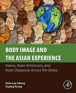 E-Book (epub) Body Image and the Asian Experience von Hsiu-Lan Cheng, Yuying Tsong