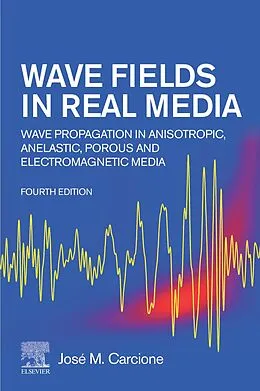 E-Book (epub) Wave Fields in Real Media von José M. Carcione