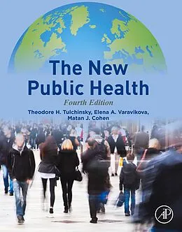 E-Book (epub) The New Public Health von Theodore H. Tulchinsky, Elena A. Varavikova, Matan J. Cohen