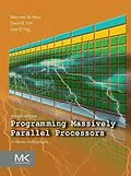 E-Book (epub) Programming Massively Parallel Processors von Wen-Mei W. Hwu, David B. Kirk, Izzat El Hajj