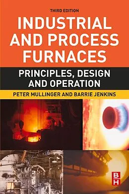 E-Book (epub) Industrial and Process Furnaces von Peter Mullinger, Barrie Jenkins