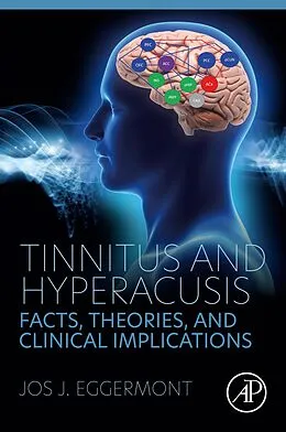 E-Book (epub) Tinnitus and Hyperacusis von Jos J. Eggermont