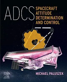 E-Book (epub) ADCS - Spacecraft Attitude Determination and Control von Michael Paluszek EAA