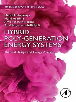 E-Book (epub) Hybrid Poly-generation Energy Systems von Mehdi Mehrpooya, Majid Asadnia, Amir Hossein Karimi