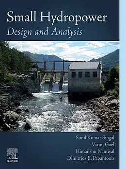 E-Book (epub) Small Hydropower von Sunil Kumar Singal, Varun Goel, Himanshu Nautiyal