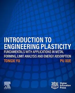 E-Book (epub) Introduction to Engineering Plasticity von Tongxi Yu, Pu Xue