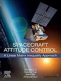 E-Book (epub) Spacecraft Attitude Control von Chuang Liu, Xiaokui Yue, Keke Shi