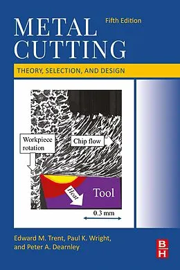 E-Book (epub) Metal Cutting von D. Met. in Metallurgy at Sheffield University. Trent, Paul K. Wright, Peter A. Dearnley