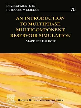 E-Book (epub) An Introduction to Multiphase, Multicomponent Reservoir Simulation von Matthew Balhoff