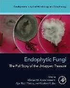 Couverture cartonnée Endophytic Fungi: The Full Story of the Untapped Treasure de 
