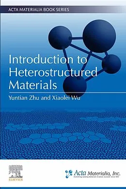 E-Book (epub) Introduction to Heterostructured Materials von Yuntian Zhu, Xiaolei Wu