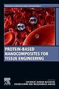 Couverture cartonnée Protein-Based Nanocomposites for Tissue Engineering de 