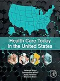 E-Book (epub) Health Care Today in the United States von Jahangir Moini, Oyindamola Akinso, Katia Ferdowsi