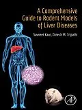 E-Book (epub) A Comprehensive Guide to Rodent Models of Liver Diseases von Savneet Kaur, Dinesh M. Tripathi