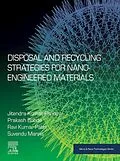 E-Book (epub) Disposal and Recycling Strategies for Nano-engineered Materials von Jitendra Kumar Pandey, Prakash Bobde, Ravi Kumar Patel
