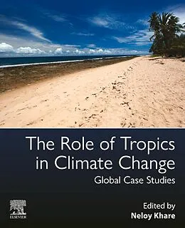 E-Book (epub) The Role of Tropics in Climate Change von Neloy Khare