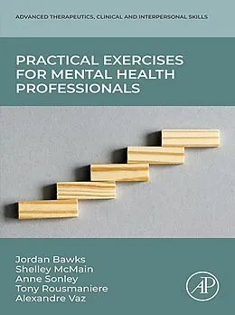E-Book (epub) Practical Exercises for Mental Health Professionals von Jordan Bawks, Shelley Mcmain, Anne Sonley