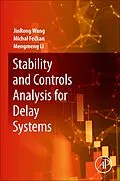 E-Book (epub) Stability and Controls Analysis for Delay Systems von Jinrong Wang, Michal Feckan, Mengmeng Li