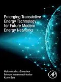E-Book (epub) Emerging Transactive Energy Technology for Future Modern Energy Networks von Mohammadreza Daneshvar, Behnam Mohammadi-Ivatloo, Kazem Zare