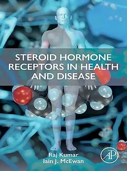 E-Book (epub) Steroid Hormone Receptors in Health and Disease von Raj Kumar, Iain J. McEwan