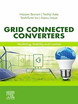 E-Book (epub) Grid Connected Converters von Hassan Bevrani, Toshiji Kato, Toshifumi Ise