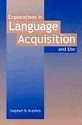 Kartonierter Einband Explorations in Language Acquisition and Use von Stephen D Krashen