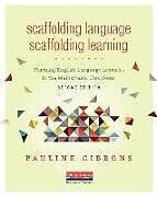 Couverture cartonnée Scaffolding Language, Scaffolding Learning, Second Edition de Pauline Gibbons