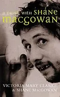E-Book (epub) A Drink with Shane MacGowan von Victoria Mary Clarke, Shane Macgowan