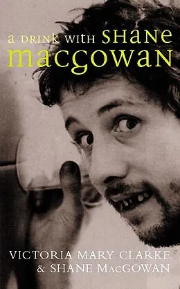 E-Book (epub) A Drink with Shane MacGowan von Victoria Mary Clarke, Shane Macgowan