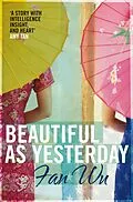 E-Book (epub) Beautiful As Yesterday von Fan Wu