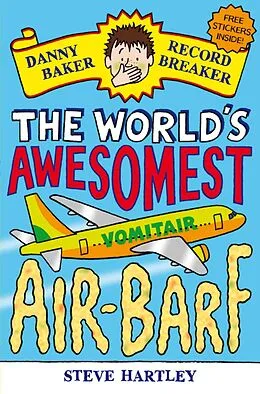 E-Book (epub) Danny Baker Record Breaker: The World's Awesomest Air-Barf von Steve Hartley