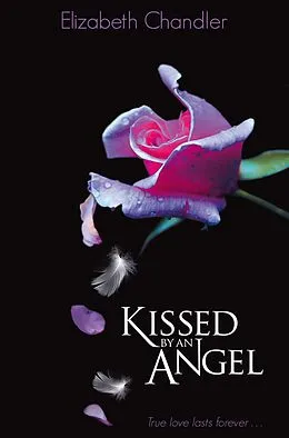 E-Book (epub) Kissed by an Angel von Elizabeth Chandler