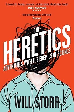 Poche format B The Heretics: Adventures with the Enemies of Science von Will Storr