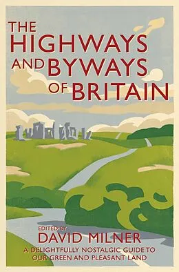 E-Book (epub) The Highways and Byways of Britain von David Milner