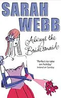 E-Book (epub) Always the Bridesmaid von Sarah Webb