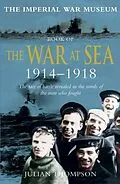 E-Book (epub) Imperial War Museum Book of the War at Sea 1914-18 von Julian Thompson